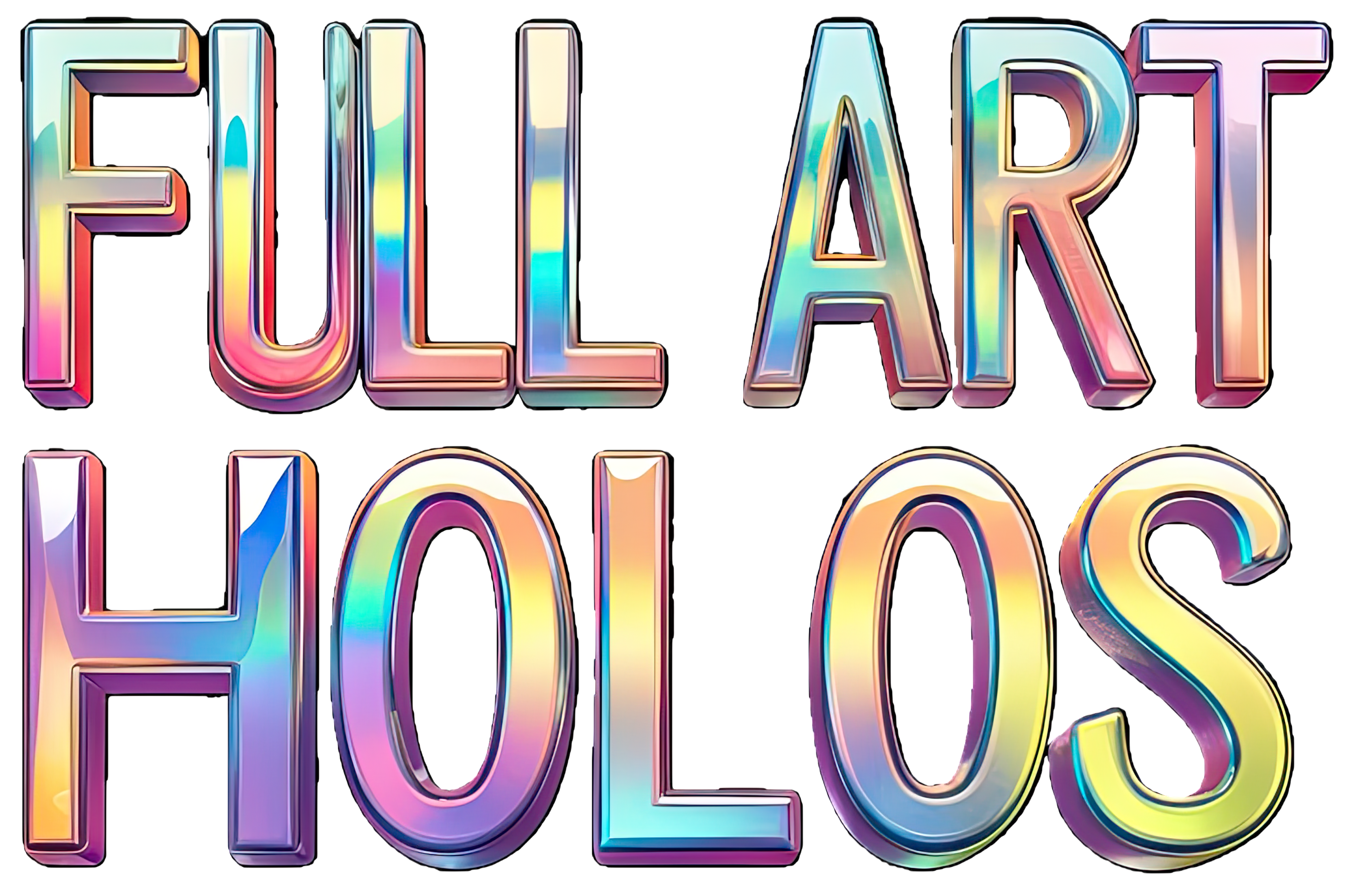 ~Full Art Holos~